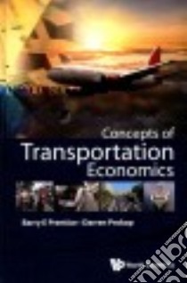 Concepts of Transportation Economics libro in lingua di Prentice Barry E., Prokop Darren