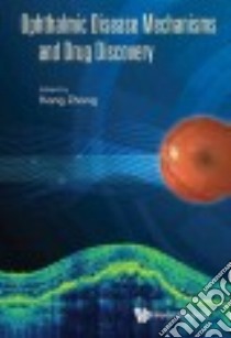 Ophthalmic Disease Mechanisms and Drug Discovery libro in lingua di Zhang Kang (EDT), Wu Frances (EDT)