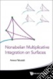 Nonabelian Multiplicative Integration on Surfaces libro in lingua di Yekutieli Amnon