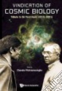 Vindication of Cosmic Biology libro in lingua di Wickramasinghe Chandra (EDT)