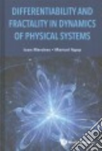 Differentiability and Fractality in Dynamics of Physical Systems libro in lingua di Merches Ioan, Agop Maricel
