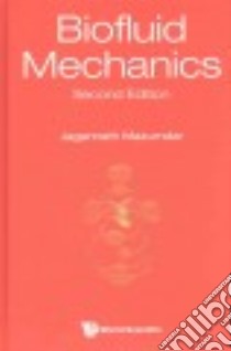 Biofluid Mechanics libro in lingua di Mazumdar Jagannath, Sircar S. (COL), Saha A. (COL), Wong K. (COL)