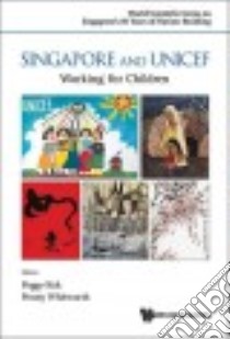 Singapore and UNICEF libro in lingua di Kek Peggy (EDT), Whitworth Penny (EDT)