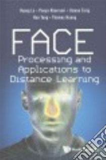 Face Processing and Applications to Distance Learning libro in lingua di Le Vuong, Khorrami Pooya, Tariq Usman, Tang Hao, Huang Thomas