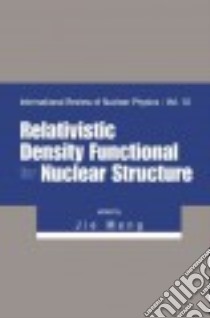 Relativistic Density Functional for Nuclear Structure libro in lingua di Meng Jie (EDT)