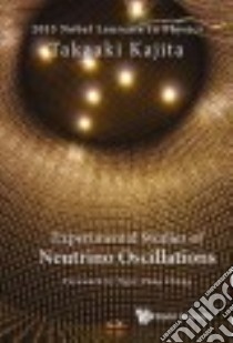 Experimental Studies of Neutrino Oscillations libro in lingua di Kajita Takaaki (EDT)