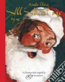Santa Claus libro in lingua di Atkinson Juliette, Atkinson John (ILT)
