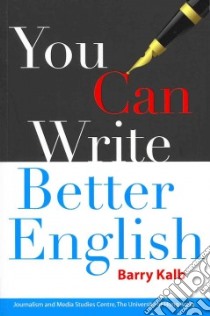 You Can Write Better English libro in lingua di Kalb Barry