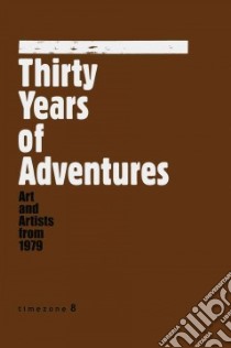 Thirty Years of Adventures libro in lingua di Peng Lu (EDT), Zhu Zhu (EDT), Chienhui Kao (EDT)