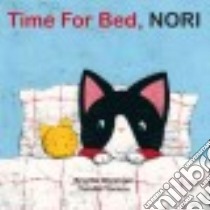 Time for Bed, Nori libro in lingua di Weninger Brigitte, Yonezu Yusuke (ILT)