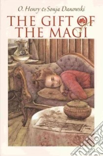 The Gift of the Magi libro in lingua di Henry O., Danowski Sonja (ILT)