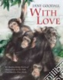 With Love libro in lingua di Goodall Jane, Marks Alan (ILT)