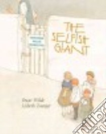 The Selfish Giant libro in lingua di Wilde Oscar, Zwerger Lisbeth (ILT)