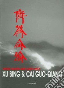 Where Heaven And Earth Meet libro in lingua di Bing Xu, Guo-qiang Cai, Zhaohui Zhang