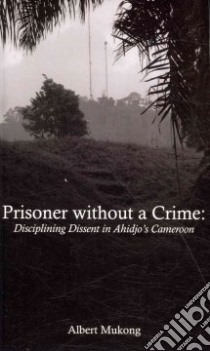 Prisoner Without a Crime libro in lingua di Mukong Albert