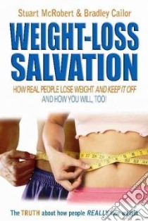 Weight-Loss Salvation libro in lingua di McRobert Stuart, Cailor Bradley