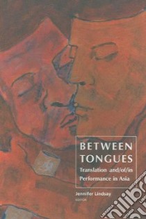 Between Tongues libro in lingua di Lindsay Jennifer (EDT)