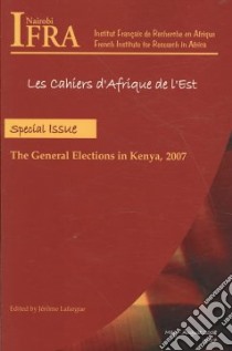 The General Elections in Kenya, 2007 libro in lingua di Lafargue Jerome (EDT)