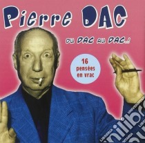 (Audiolibro) Pierre Dac - Du Dac Au Dac!  di Pierre Dac
