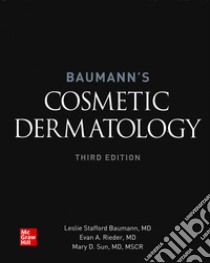 Baumann's cosmetic dermatology libro di Baumann Leslie; Rieder Evan A.; Sun Mary D.