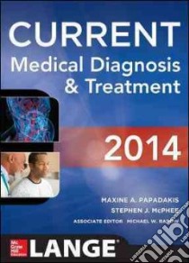 Current medical diagnosis & treatment libro di Papadakis M. A. (cur.); McPhee S. J. (cur.); Rabow M. W. (cur.)