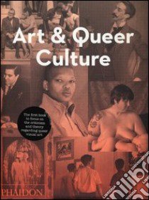 Art & queer culture. Ediz. illustrata libro di Lord Catherine; Meyer Richard