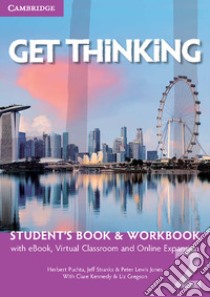 Get thinking. Student's book-Workbook. Per le Scuole superiori. Con e-book. Con espansione online. Vol. 2 libro di Puchta Herbert; Stranks Jeff; Lewis-Jones Peter