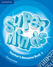 Super minds. Level 1. Teacher's resource book. Per la Scuola elementare. Con CD-Audio libro di Puchta Herbert, Gerngross Günter, Lewis-Jones Peter