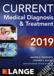 Current medical diagnosis & treatment. Con espansione online libro di Papadakis M. A. (cur.); McPhee S. J. (cur.); Rabow M. W. (cur.)