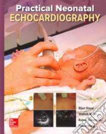Practical Neonatal Echocardiography libro di Siassi Bijan; Noori Shahab; Acherman Ruben