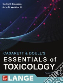 Casarett & Doull's essentials of toxicology libro di Klaassen Curtis D.; Watkins John B. III
