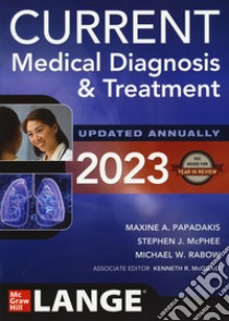 Current medical diagnosis & treatment. Con Contenuto digitale per download e accesso on line libro di Papadakis Maxine A.; McPhee Stephen J.; Rabow Michael W.
