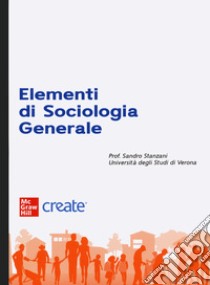 Elementi di sociologia generale. Con e-book libro