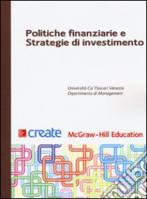 Politiche finanziarie e strategie di investimento libro