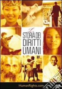 La storia dei diritti umani. DVD libro di Youth for humani right international (cur.)