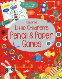 Little children's pencil & paper games. Ediz. a colori libro di Robson Kirsteen