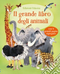 Il grande libro degli animali libro di Maskell Hazel; Frith A. (cur.)