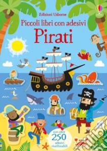 Pirati. Ediz. a colori libro di Robson Kirsteen