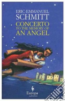 A Concerto to the memory of an angel libro di Schmitt Eric-Emmanuel
