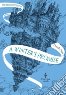A winter's promise. The mirror visitor. Vol. 1 libro di Dabos Christelle