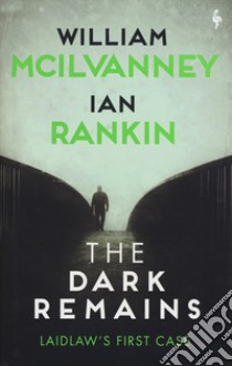 The dark remains libro di McIlvanney William; Rankin Ian