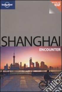 Shanghai. Con cartina. Ediz. inglese libro di Pitts Christopher