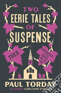 Two eerie tales of suspense libro di Torday Paul
