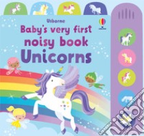 Unicorns. Baby's very first noisy book. Ediz. a colori libro di Watt Fiona