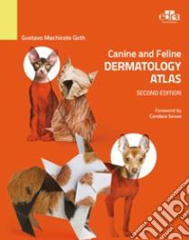 Canine and feline dermatology Atlas libro di Machicote Goth Gustavo