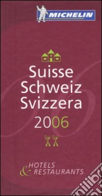 Suisse, Schweiz, Svizzera 2006. La guida rossa libro
