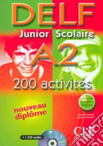 Nouveau Delf. Junior et scolaire. A2. Per le Scuole superiori. Con CD Audio libro di Jouhanne Cecile, Boussat Stephanie