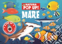 Mare. Natura pop up! Ediz. a colori libro di Hawcock David