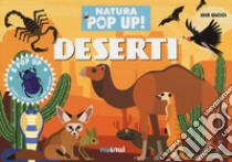Deserti. Natura pop-up! Ediz. a colori libro di Hawcock David