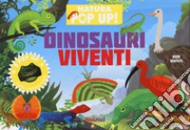 Dinosauri viventi. Natura pop-up! Ediz. a colori libro di Hawcock David